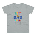 Best Dad Ever T-Shirt - Fun Gift for Father's Day