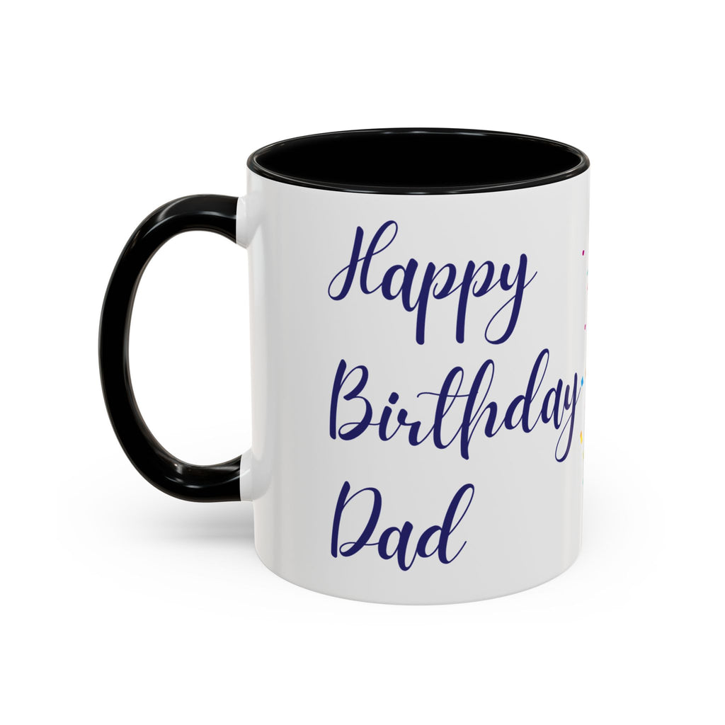 Happy Birthday Dad - Accent Coffee Mug
