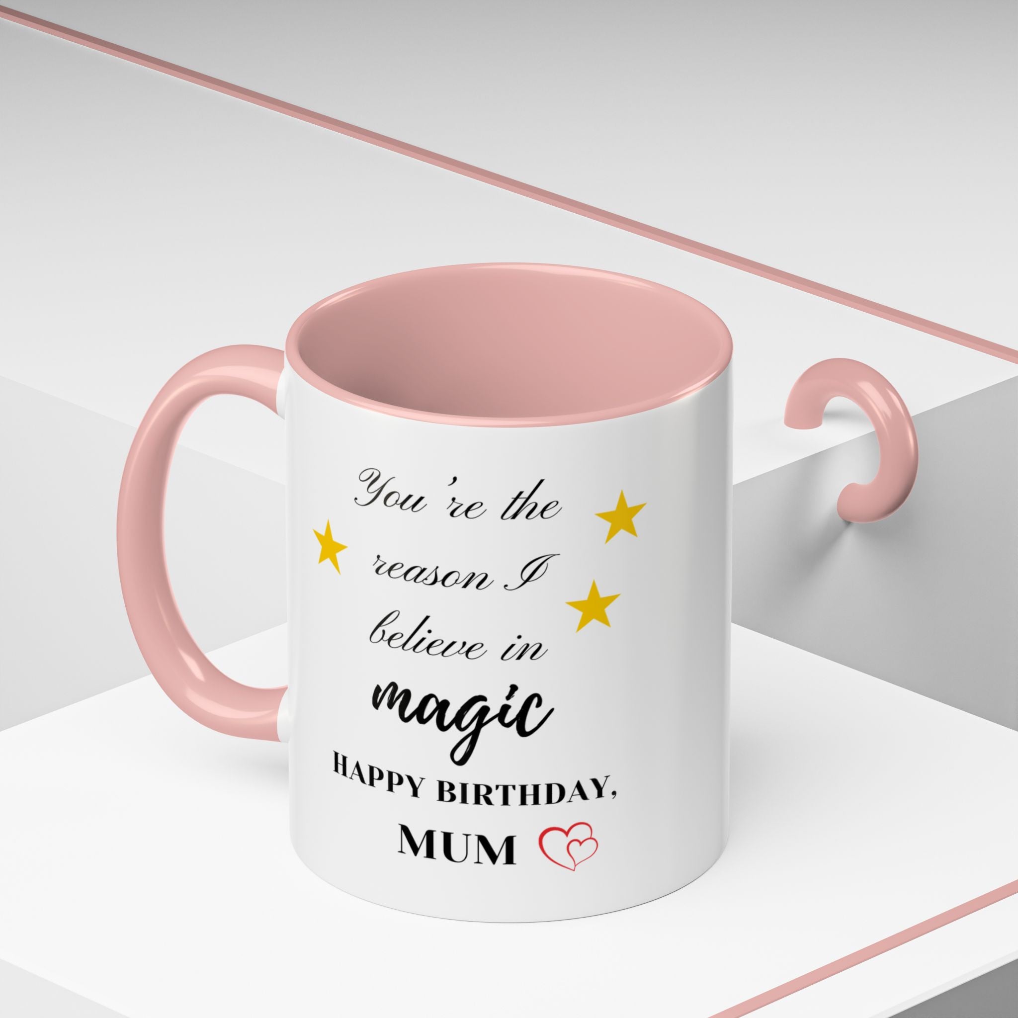 You're the reason I believe in magic, Happy Birthday, Mum - Perfect gift for Mums