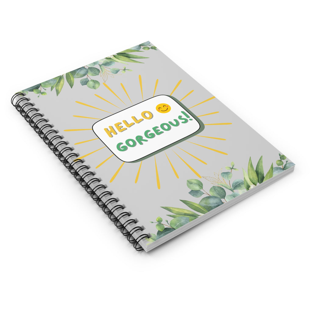 Hello Gorgeous Spiral Notebook