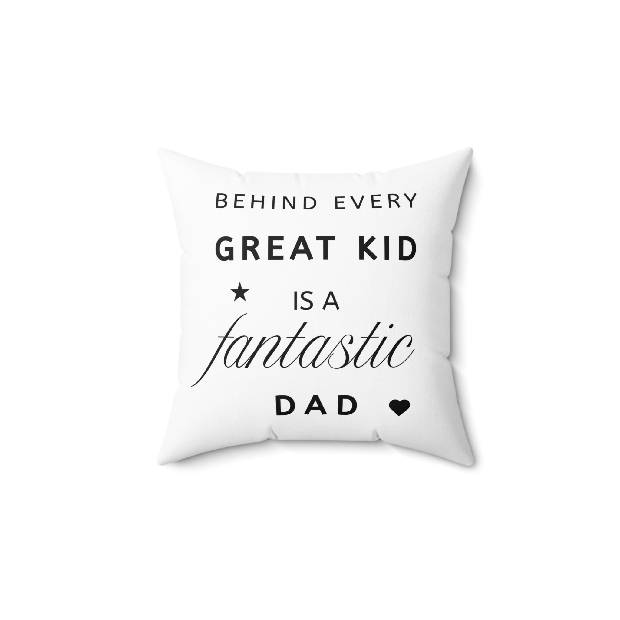 Great Kid Fantastic Dad Pillow - Perfect Gift for Father's Day