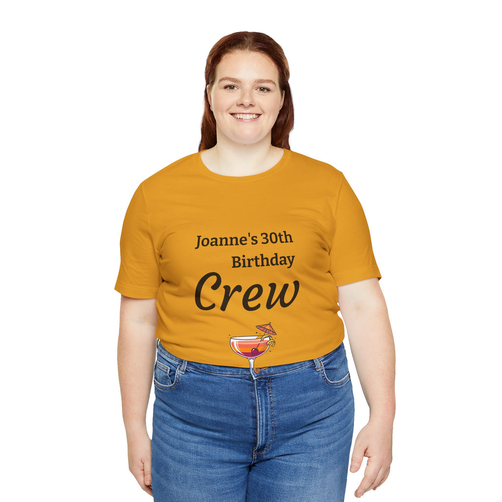 Birthday Crew Tee — Custom "Joanne's 30th Birthday Crew" Celebration T-Shirt